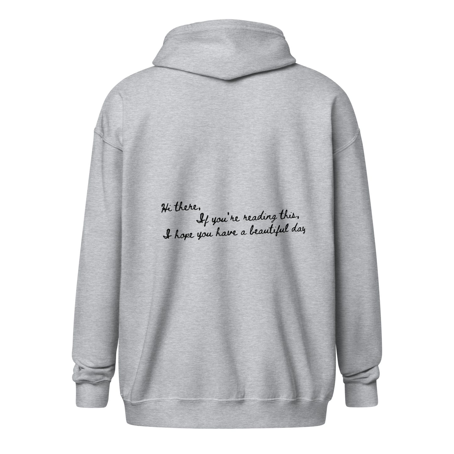 Have a Beautiful Day Unisex Zip Hoodie