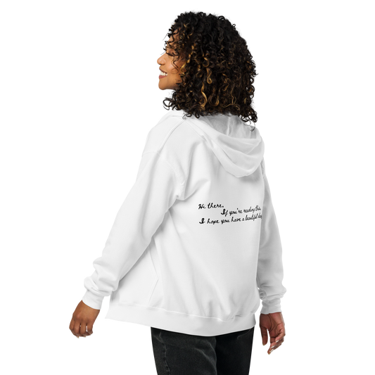 Have a Beautiful Day Unisex Zip Hoodie