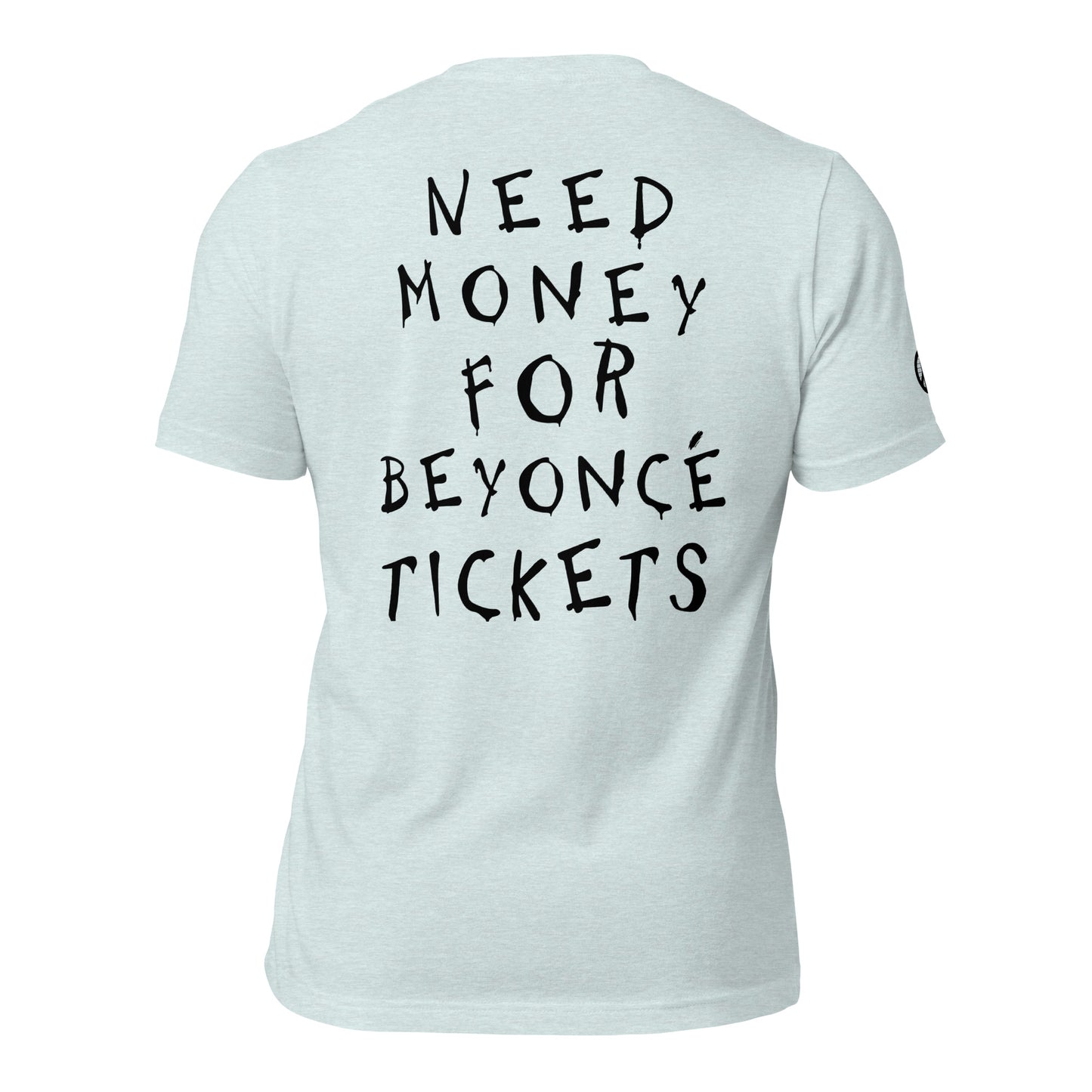 Need Money For Beyoncé Concert Tee