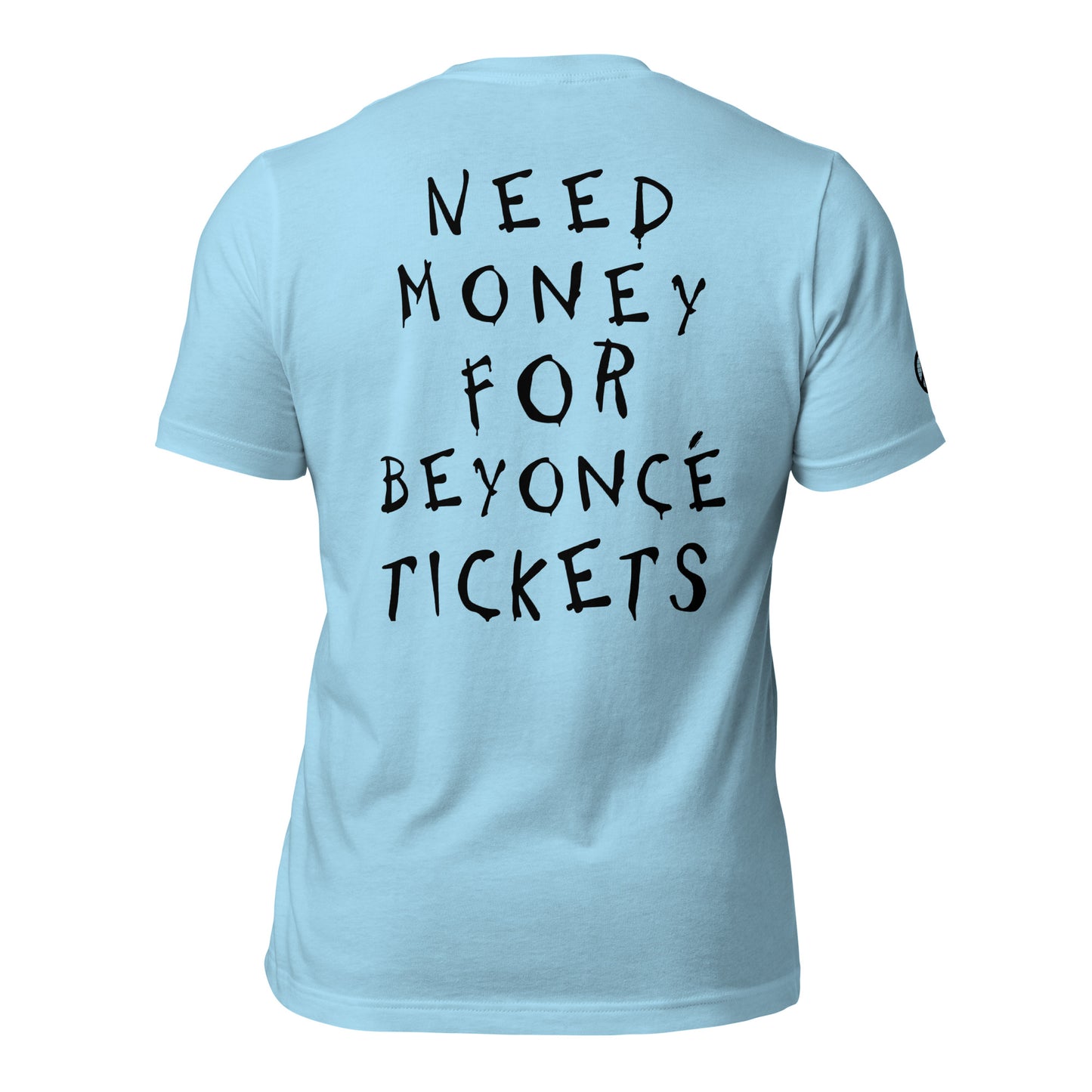 Need Money For Beyoncé Concert Tee