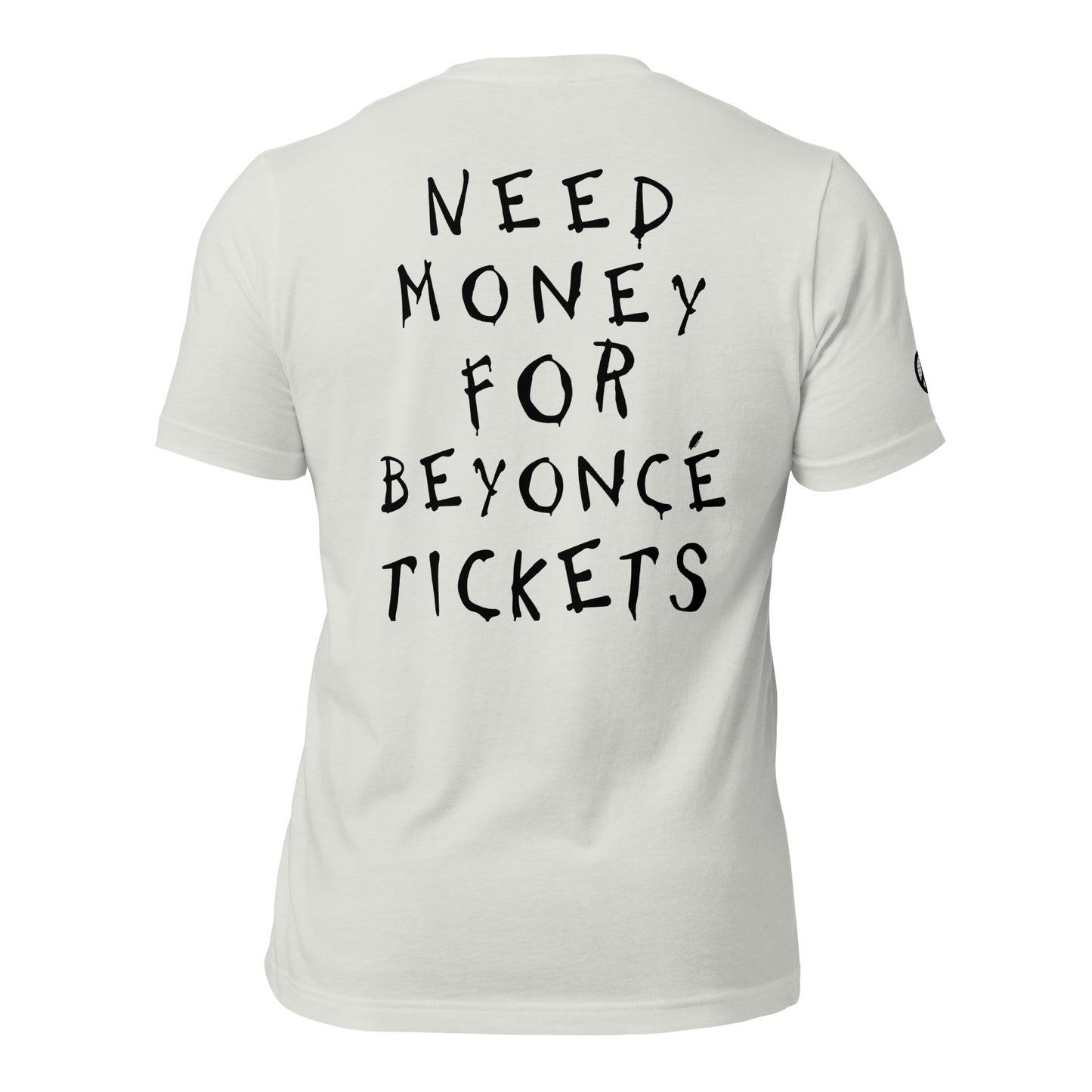 Need Money For Beyoncé Concert Tee