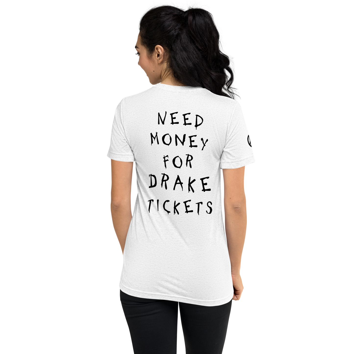 Need Money For Drake Concert Tee