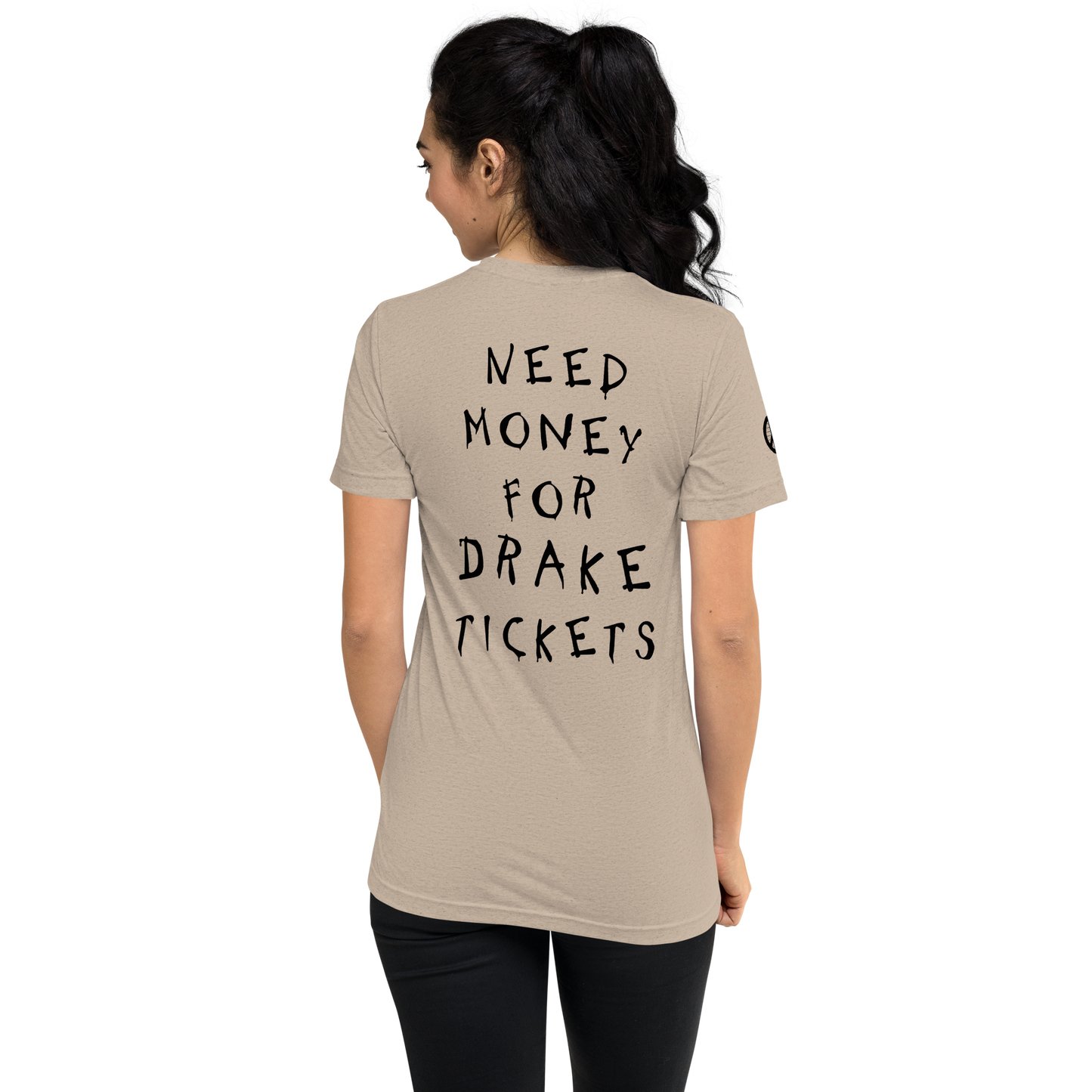 Need Money For Drake Concert Tee