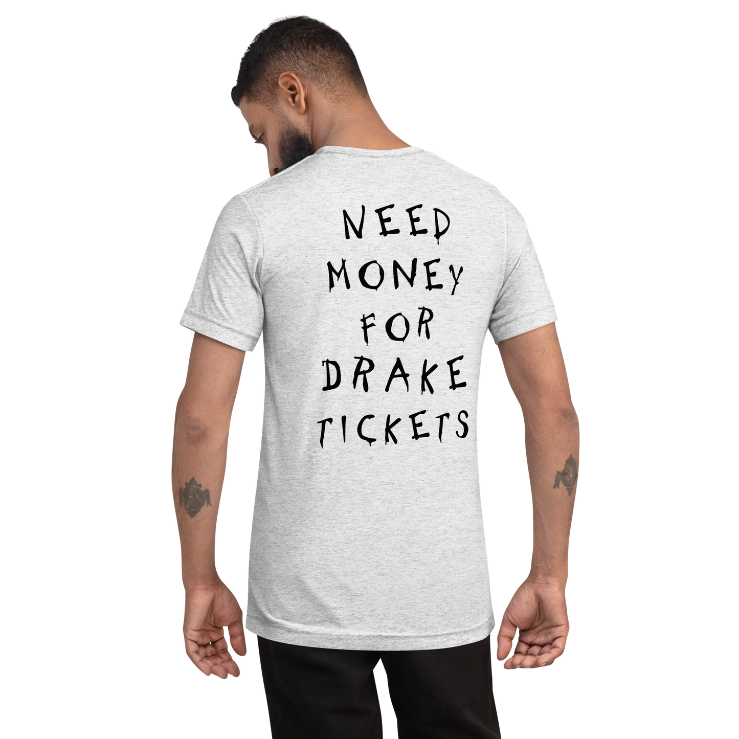 Need Money For Drake Concert Tee